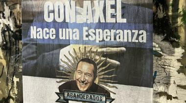 “Con Axel nace una esperanza”: El mensaje que empapeló la capital bonaerense