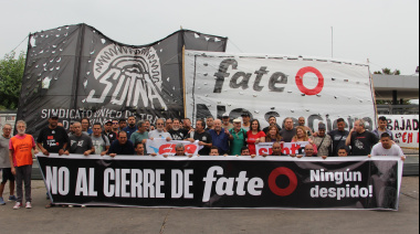 Los trabajadores de FATE marchan a Plaza de Mayo y piden un embargo a la empresa